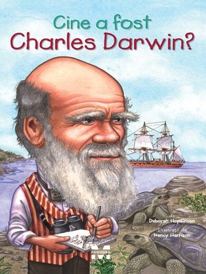 cover image of Cine a fost Charles Darwin?